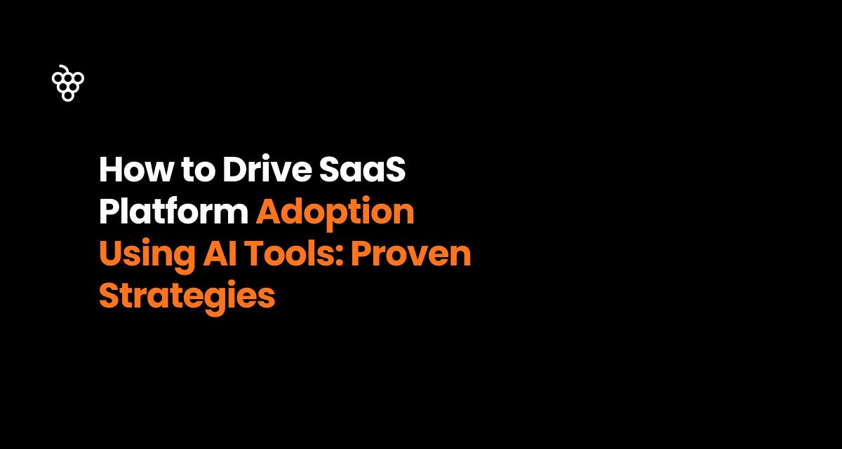 How to Drive SaaS Platform Adoption Using AI Tools_ Proven Strategies